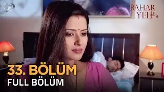 Bahar Yeli - Hint Dizisi | 33. Bölüm 