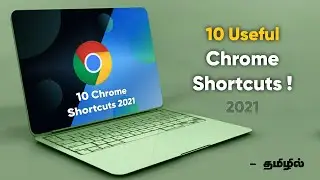 10 Chrome Shortcuts 2021 | Chrome Browser Shortcuts Keys Tamil | ValaiYosai Talks 