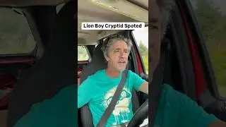 Lion Boy Cryptid spotted #cryptids