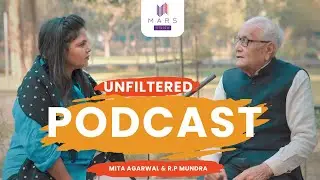 🎙️ Unfiltered Podcast with R.P. Mundra & Mita Agarwal | Thought-Provoking Conversations #marsstudio