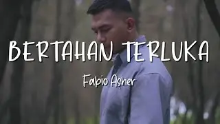 Bertahan Terluka - Fabio Asher - Lirik Lagu (Lyrics) Video Lirik Garage Lyrics