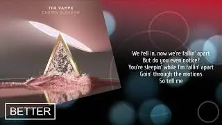 The Vamps - Better (Lyrics)