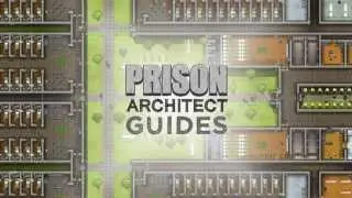 Prison Architect Guides - Channel Intro