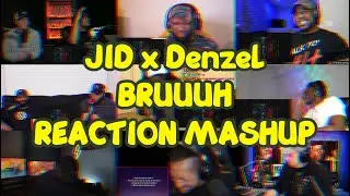 JID – Bruuuh ft. Denzel Curry | REACTION MASHUP