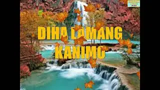 Diha lamang Kanimo lyrics | Bisaya Christian Song