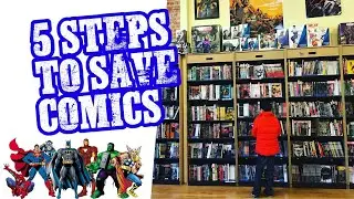 5 Steps to SAVE the Comic Book Industry!
