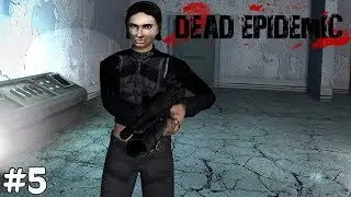 Dead Epidemic (Прохождение) ▪ В общем все умерли ▪ #5
