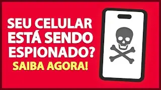Como Saber Se Seu Smartphone Está Sendo Espionado