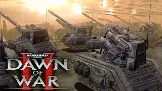 New Artillery Systems of the Imperial Guard! - Warhammer 40K: Dawn of War 2: Retribution