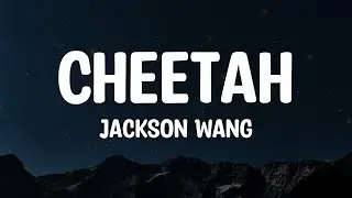 Jackson Wang - Cheetah (Lyrics)