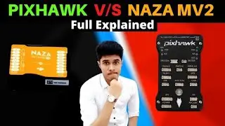 Dji Naza M-V2 Vs Pixhawk | Best Flight Controller For Drone - Multirotor | Drone Flight Controller