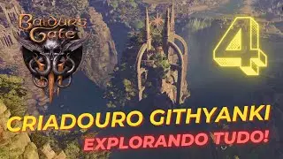 BG3 Criadouro Githyanki - 4 - Roubando o Ovo Githyanki - EXPLORANDO TUDO !