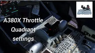 FlyByWire A380X : Configure the Airbus Throttle Quadrant with just one setting #msfs