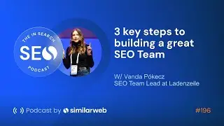 3 key steps to building a great SEO team - Vanda Pókecz