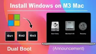 How to Install ( Dual Boot ) Windows 11 on M3 Mac via boot Camp 🔥🔥🔥Important Announcement 🔥🔥🔥