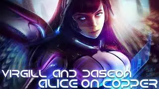 Virgill & Dascon // Alice on Copper