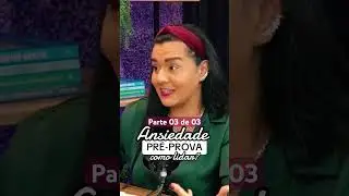 Ansiedade pré-prova (parte 03 de 03) #tjsc #concursopublico #podcast #florianopolis