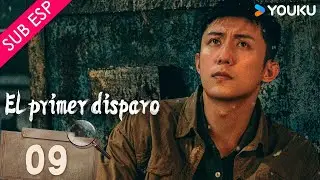 【SUB ESP】El Primer Disparo EP09 | Huang Jingyu / Zhang Yu / Wang Ziqi / Xie Keyin | YOUKU