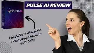 Pulse AI Review & Bonuses — Create your own chatGPT-4 Powered Marketplace ( Legit or Scam?!!)