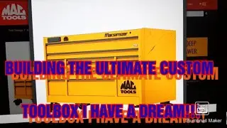 BUILDING A EPIC CUSTOM TOOLBOX!!