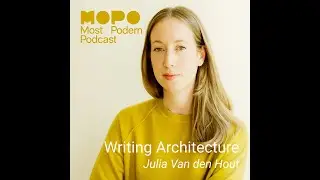 Writing Architecture with Julia Van den Hout | Most Podern