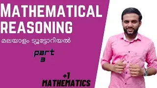 Mathematical Reasoning | Part 3 of 3 | Plus One Mathematics
