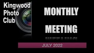 July 2022 Photoclub Meeting