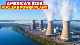 America's 40 Year Old Nuclear Power Plant is Getting a $20 Billion Upgrade