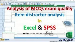 Evaluate MCQs exam quality Item distractor analysis in Excel & SPSS using Kelly's method