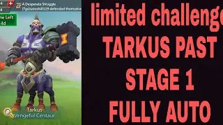 Lords Mobile Limited challenge Tarkus past stage 1|Tarkus Stage 1|Vengeful Centaur Stage 1