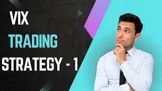 Vix Trading Strategy Part - 1