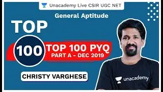 Top 100 PYQ | Part A - Dec 2019 | General Aptitude | CSIR 2020 | Christy Varghese | Unacademy
