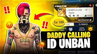 Daddy Calling 100 LEVEL Id UNBAN !! 🤬⚠️