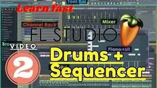 MAKING DRUM LOOPS / SEQUENCER - CHANNEL RACK - how to - tutorial 2 - FL STUDIO