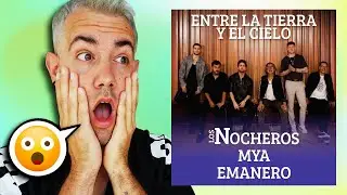 que NIVELÓN!! 🤯🤯 REACCIÓN a Entre la Tierra y el Cielo Los Nocheros, Emanero, MYA 🔥🔥🔥