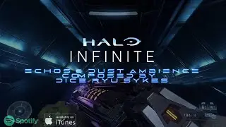 Echos & Dust Ambience - Halo Infinite by Dice Ryu Sykes