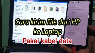 Cara kirim file dari hp ke Laptop menggunakan kabel data
