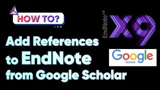 How to Add References to EndNote from Google Scholar | Import References  Google Scholar to EndNote