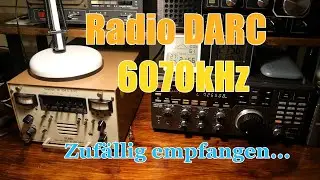 Zufällig Radio DARC empfangen 6070 kHz auf Deutsch 🌞 Teletron 704C + Grahn Loop ► NRD-525