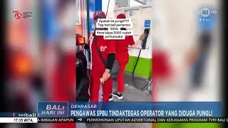 PENGAWAS SPBU TINDAK TEGAS OPREATOR YANG DIDUGA PUNGLI