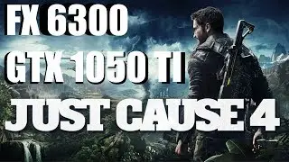 Fx 6300 Gtx 1050 ti   Just Cause 4