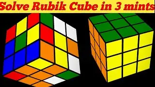 Rubik Cube solve in 3 mints | 3X3 Rubik Cube | Easy method to solve Rubik cube