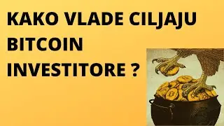 ZATVARANJE IZLAZA | KAKO VLADE CILJAJU BITCOIN INVESTITORE?