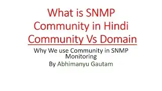 What is SNMP Community in Hindi | Community Vs Domain | Why We use Community in SNMP Monitoring
