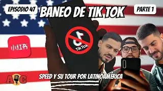 El Baneo de tik tok ¿mal tour de speed? | EP 47