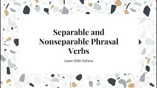 شرح قاعدة Separable and Nonseparable Phrasal Verbs
