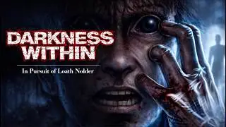 Darkness Within: In Pursuit of Loath Nolder (Longplay • Lovecraftian Horror Adventure)