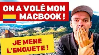 Mon Macbook volé devant moi ! Je le retrouve près de Bogota !
