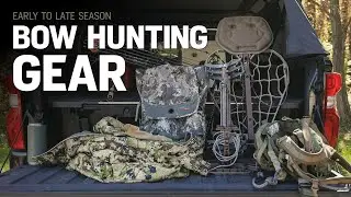 Bow Hunting Gear // From Early to Late Season