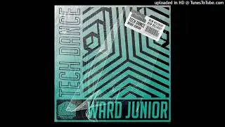 Ward Junior - Tech Dance [Downtown]